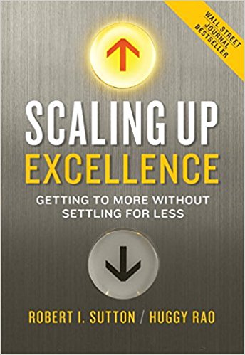 Scaling up Excellence: getting to more without settling for less
